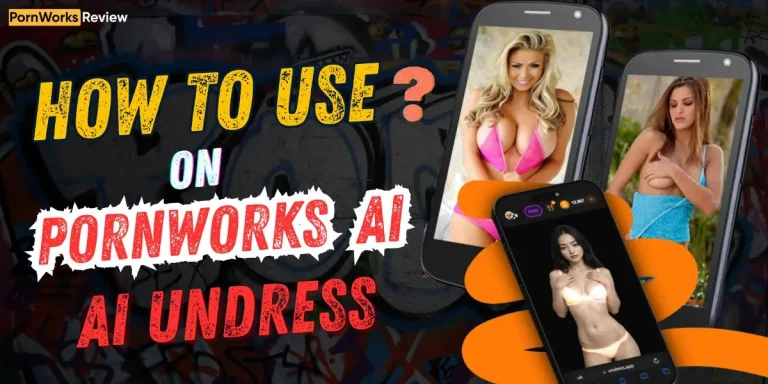 How to Use AI Undress on PornWorks AI_