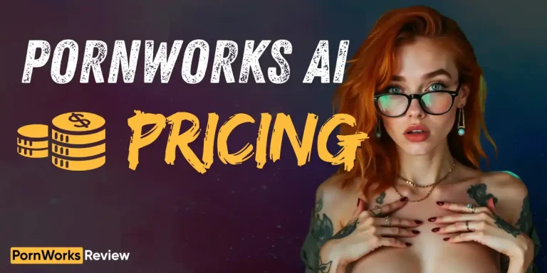 PornWorks AI Pricing Plans Explained